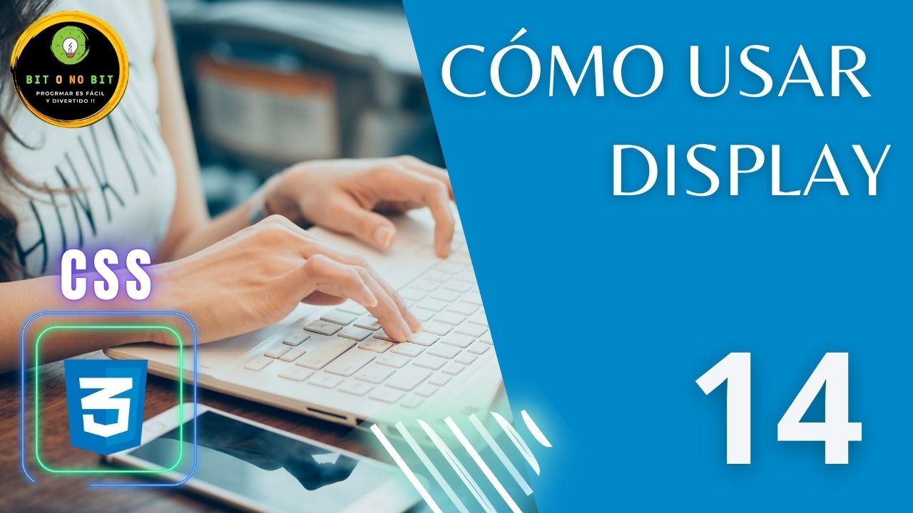 Cartel educativo sobre CSS manos de mujer en un teclado y el logo de CSS3, logotipo Bit o No Bit y título