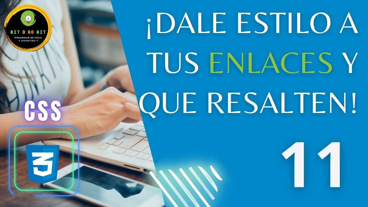 Cartel educativo sobre CSS manos de mujer en un teclado y el logo de CSS3, logotipo Bit o No Bit y título 