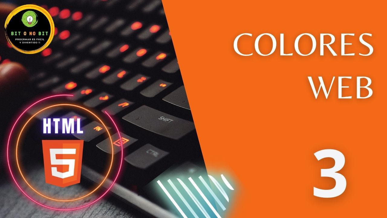 Cartel educativo sobre HTML5 con teclado retroiluminado, logotipo Bit o No Bit y título 'Colores Web' sobre fondo naranja, dirigido a principiantes en programación web.