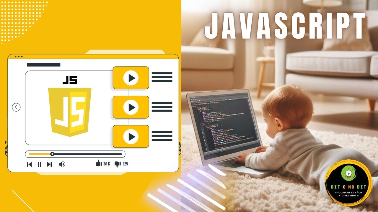 Curso JavaScript desde cero para principiantes. A la izquierda un reproductor de video con el logo de JS y a la derecha un bebé usando un portátil con código en pantalla.
